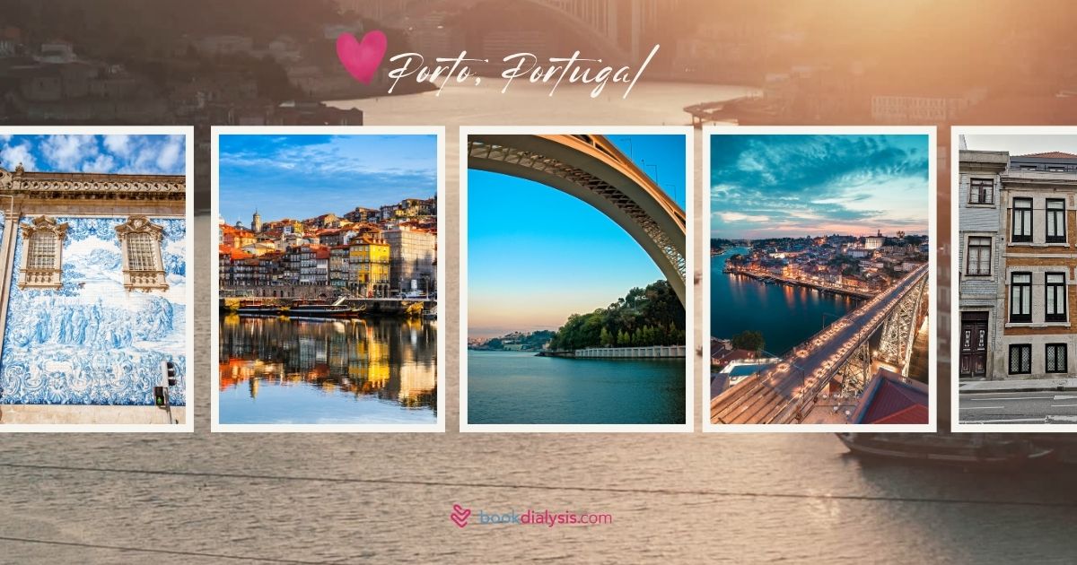 Dialysis in Porto: Travel with Confidence to Portugal’s Coastal Gem